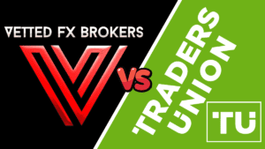 Vetted FX Brokers vs. Traders Union