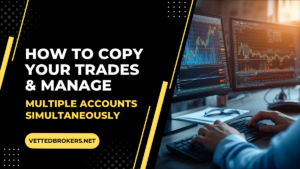 How to Copy Your Trades & Manage Multiple Accounts Simultaneously