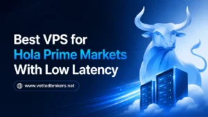Best VPS for Hola Prime Markets With Low Latency